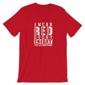 I wear red for my Brother Remember everyone deployed Military Army family RED Friday ShirtUnisex Jersey Short Sleeve Tee T-Shirt