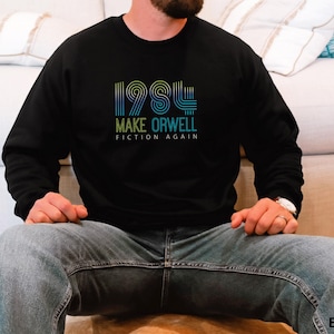Make Orwell Fiction again dystopian big brother privacy Unisex Crewneck Sweatshirt