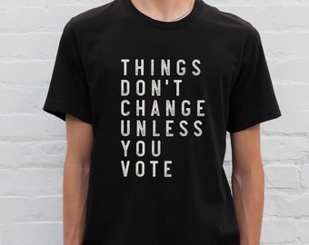 -shirt de vote | Élection pour 2024 | Chemise politique | Inscription des électeurs| Inscrivez-vous pour voter T-shirt unisexe à manches courtes en jersey