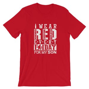I wear red for my son Remember everyone deployed Military Army family RED Friday Shirt Unisex Jersey Short Sleeve Tee T-Shirt