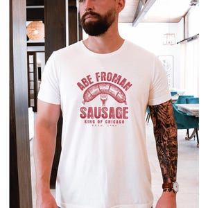 Abe Froman Sausage king of Chicago Ferris Bueller Retro Movie gift  Unisex Jersey Short Sleeve Tee T-Shirt