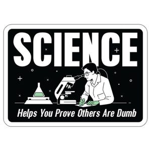 science helps you sticker gift for teachers professor lab scientist vinyl indoor outdoor laptop water bottle cap waterproof die-cut sticker