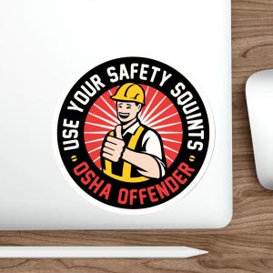 Funny Hard Hat Construction Worker, Cooler Sticker, Meme Sticker vinyl Indoor Outdoor laptop water bottle car Waterproof Die-Cut Sticker