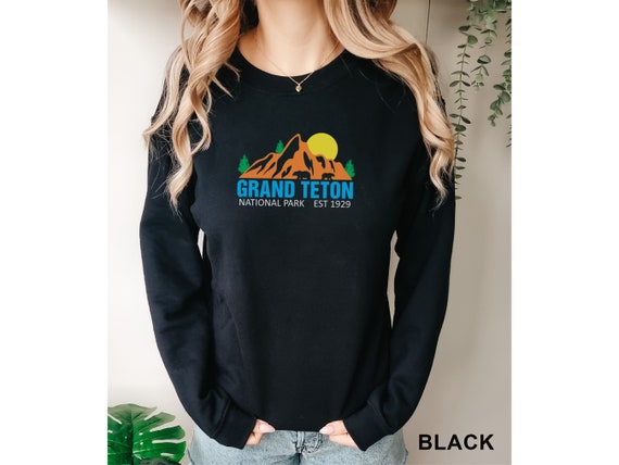 Grand teton national park sweatshirt sale