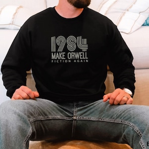 Make Orwell Fiction again dystopian big brother privacy Unisex Crewneck Sweatshirt