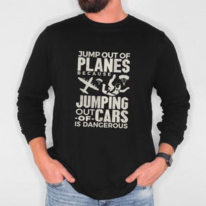Funny Skydiving gift idea parachuting gift for him tshirt  Unisex Jersey Long Sleeve Tee