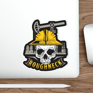 Oil Rig Worker Oilfield Rough Neck Sticker Indoor Outdoor Laptop Water ...