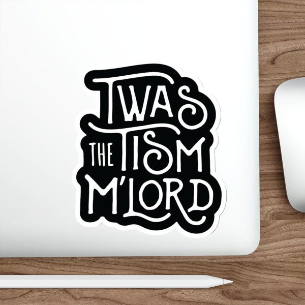 Funny Sticker, Twas the Tism laptop, cool sticker notebook sticker vinyl Indoor Outdoor laptop water bottle car Waterproof Die-Cut Sticker