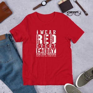 I wear red for my Remember everyone deployed Military Army family RED Friday Unisex Jersey Short Sleeve Tee T-Shirt