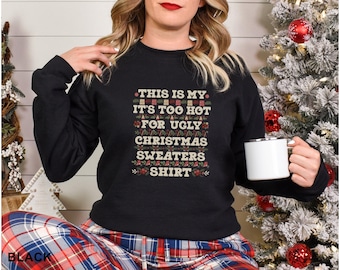 Suéter engraçado e feio de Natal Este é meu moletom unissex de gola redonda muito quente para o Natal feio