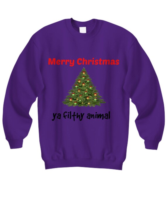 Merry christmas you top filthy animal ugly sweater