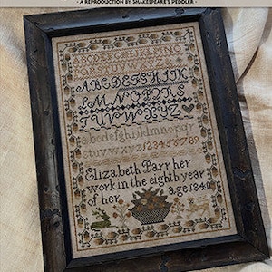 SHAKESPEARE'S PEDDLER "Elizabeth Parr: Her Work" Counted Cross Stitch Pattern, Sampler, Chart, Pattern Only