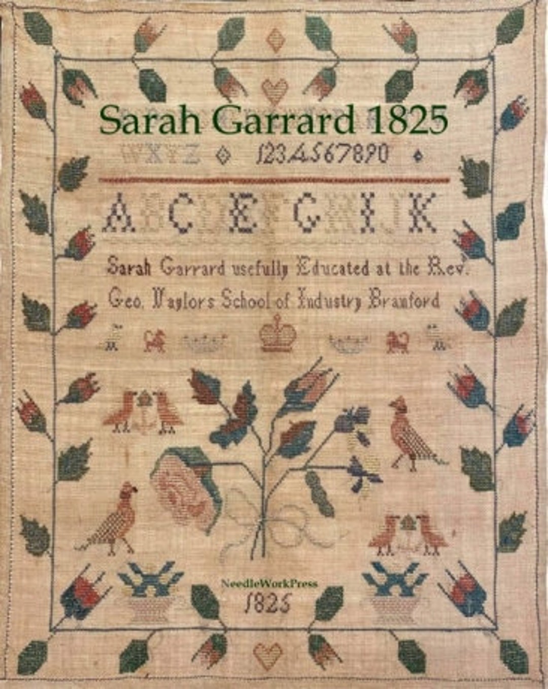 NEEDLEWORK PRESS sarah Garrard 1825 A Sampler, Counted Cross Stitch