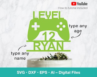 Gamer svg Cake Topper; Personalize Name and Age of Birthday Boy or Girl for party; svg files for Cricut, Silhouette, Glowforge, Laser Cut
