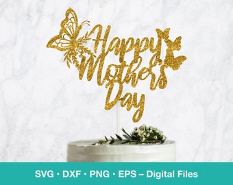 Butterfly Happy Mothers Day SVG Cake Topper; Card template for Mom; digital download; svg files for Cricut, Silhouette, Glowforge, laser cut