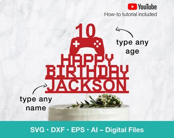 Gamer Happy Birthday svg Cake Topper; Personalize Name and Age of Birthday Boy Girl svg files for Cricut, Silhouette, Glowforge, Laser Cut
