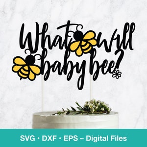 Genre Reveal Cake Topper svg; Bébé Abeille SVG; Modèle de décoration de douche de bébé ; fichiers svg pour Cricut, Silhouette, Glowforge, découpe laser