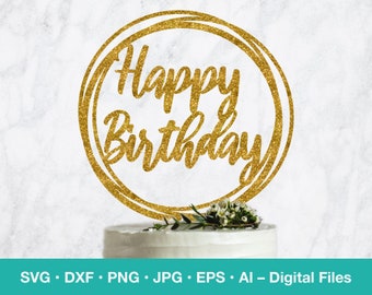 Happy Birthday SVG; Cake Topper SVG; Geometric Circl svg; Cricut Silhouette instant download digital cut file