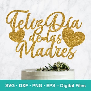 Feliz Dia de las Madres SVG Cake Topper; Modèle de carte espagnole; téléchargement numérique; fichiers svg pour Cricut, Silhouette, Glowforge, découpe laser