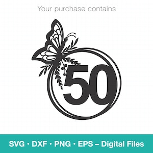 May include: Black and white digital design featuring a butterfly and the number 50 in a circle. The design is perfect for crafting projects, such as vinyl decals, greeting cards, and invitations.