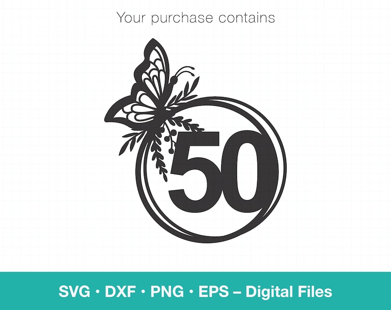 May include: Black and white digital design featuring a butterfly and the number 50 in a circle. The design is perfect for crafting projects, such as vinyl decals, greeting cards, and invitations.