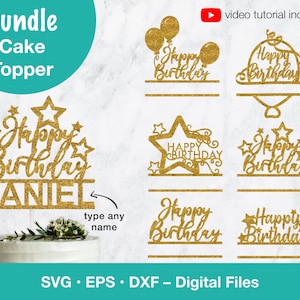 Pacote de topper de bolo, SVG de feliz aniversário com arquivo de nome personalizado para decoração de festa; arquivos svg para Cricut, Silhouette, Glowforge, corte a laser