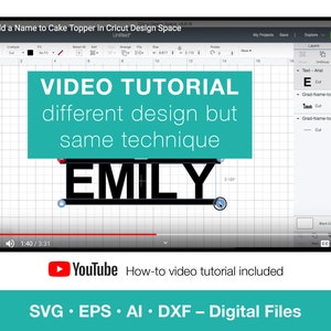 May include: A screenshot of a computer screen showing a Cricut Design Space project with the word "EMILY" in black text. The text is on a white background with a grid pattern. The screen also shows a video tutorial on how to add a name to a cake topper. The video tutorial is titled "VIDEO TUTORIAL different design but same technique".