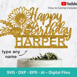 May include: Gold glitter cake topper featuring the words "Happy birthday" and the name "HARPER". The topper is decorated with a sunflower and leaves. The text "type any name" is also included in the image.