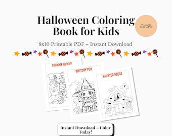 May include: A Halloween coloring book for kids, featuring three printable 8x10 inch PDF pages with line art illustrations. The pages include a mummy, a witch, and a haunted house. The title reads "Halloween Coloring Book for Kids."