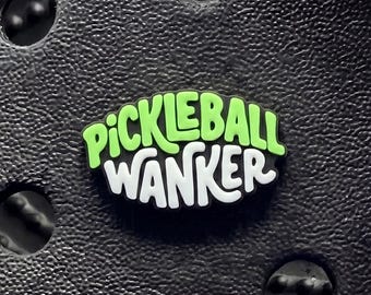 Pickleball W**ker funny clog Charm- clog pin-shoe jewellery pickle ball