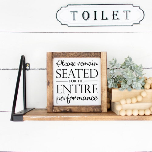 Rustic Bathroom Wood Sign: Please Remain Seated - Farmhouse Decor