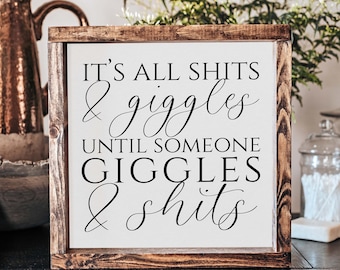 Sh*ts and Giggles - Rustic, Farmhouse, Handmade and Hand Painted - Bathroom/ Toilet Wood Sign
