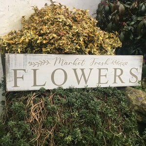 Market Fresh Flowers - Rustic, Handmade and Hand Painted Wooden Garden/Outdoor Sign