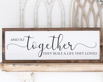 Handmade Rustic Wood Sign: 'And So Together They Built a Life'