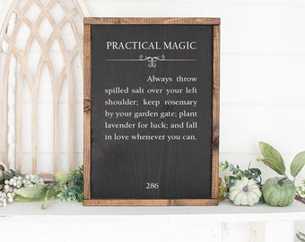 Practical Magic Quote - Rustic, Farmhouse, Handmade and Hand Painted Wood Sign