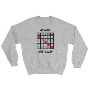 Bingo Sweatshirt for Women or Men/Bingo Gift/Bingo Player/Bingo Game/Funny Sweatshirt/Lucky Sweatshirt/Grandma Sweatshirt/Bingo Lover/Fan