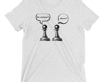 Chess En Passant T-Shirt for Men and Women | Premium Triblend Fabric | Short Sleeve T-Shirt