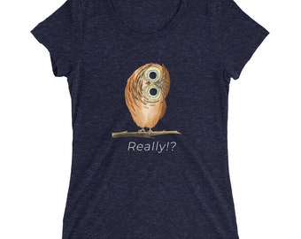 Owl Really T-Shirt for Women | Premium Tri-Blend | Form Fitted T-Shirt