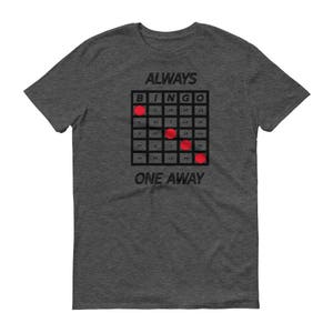 Bingo Shirt for Men or Women/Short Sleeve T-Shirt/Bingo Gift/Bingo Player/Bingo Game/Funny T-Shirt/Lucky Bingo/Grandma Shirt/Bingo Lover/Fan