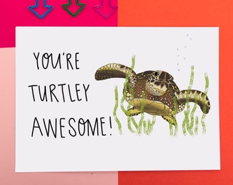 You're Turtley Awesome Hand Made Greeting Love Valentines Day Anniversary Wedding Card Hand Drawn Illustration Handmade Vegan Animal Turtle