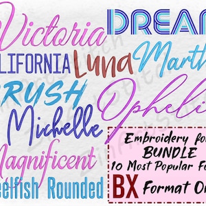 May include: A pink and blue graphic with the text "Embroidery Font Bundle 10 Most Popular Fonts BX Format Only" and a variety of colourful font names, including "Victoria", "Dream", "California", "Luna", "Martha", "Brush", "Ophelia", "Michelle", "Magnificent", and "Steelfish Rounded".