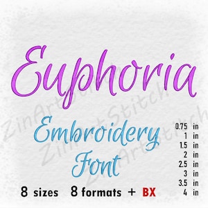 May include: Euphoria embroidery font in purple and blue with 8 sizes and 8 formats, including BX. The font is available in sizes from 0.75 inches to 4 inches.