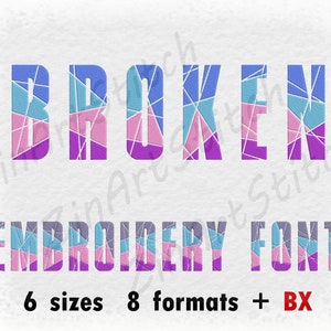 May include: A colorful, geometric embroidery font design that says "BROKEN EMBROIDERY FONT" in a purple, pink, and blue color scheme. The text is surrounded by a white background. The text also includes "6 sizes 8 formats + BX".