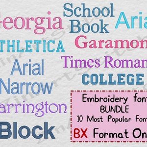 May include: A pink and blue graphic with the text "Embroidery font BUNDLE 10 Most Popular Fonts BX Format Only" and a list of 10 embroidery fonts: School, Georgia, Book, Arial, ATHLETICA, Garamond, Arial, Times Roman, Narrow, Harrington, and Block.