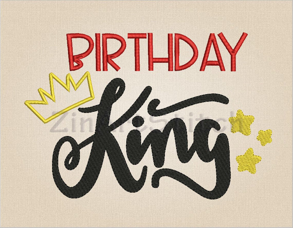 Birthday King Machine Embroidery Design Download 8 Size 8 Etsy