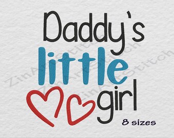 Daddy's Little Girl Embroidery Design, 8 Sizes (Digital File)