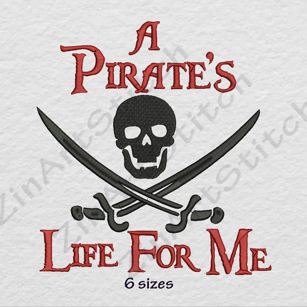 A Pirate’s Life For Me Machine Embroidery Design Skull Saings Embroidery Machine Instant Download Digital File 6 Tailles 8 Formats