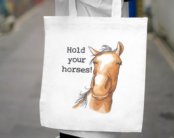 Hold your horses  custom embroidered tote bag