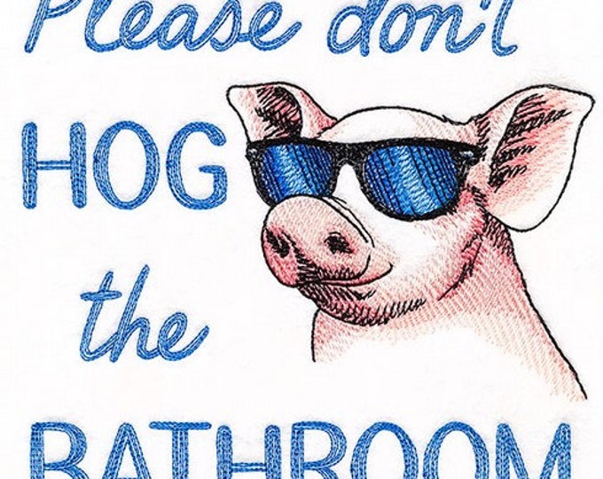 Pig hog the bathroom funny design bath hand towel bathroom decor custom embroidered personalized