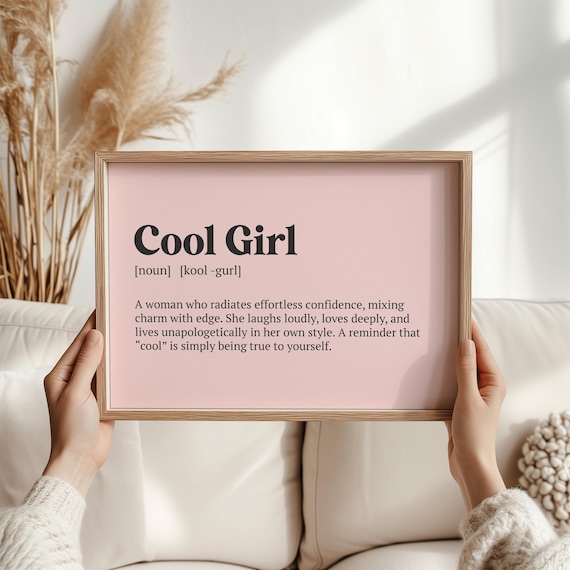 she gets dressed up like a pillow meaning Cool Girl Print Horizontal – Definition Wall Art Poster, Feminine  Typography Quote, Bedroom or Office Décor, Modern Girl Gift
